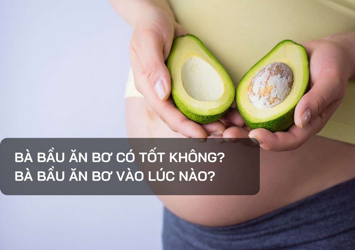 Giải đáp thắc mắc phụ nữ mang thai có nên ăn bơ