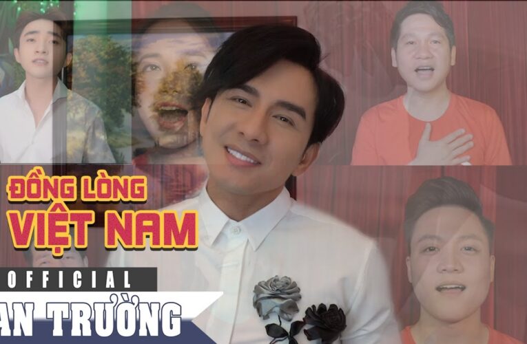 MV “Đồng lòng Việt Nam” có sự góp mặt của gần 40 nghệ sĩ